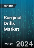 Surgical Drills Market by Product, Type, Application, End User - Global Forecast 2025-2030- Product Image