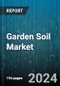 Garden Soil Market by Type, Constituents, Application - Global Forecast 2025-2030 - Product Image