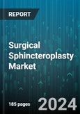 Surgical Sphincteroplasty Market by Type, Application - Global Forecast 2025-2030- Product Image