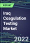 2022 Iraq Coagulation Testing Market - Analyzers and Consumables - Supplier Shares, Segment Volume and Sales Forecasts for over 40 Assays, Opportunities - Product Thumbnail Image