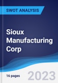 Sioux Manufacturing Corp - Company Profile and SWOT Analysis- Product Image