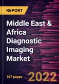 Middle East & Africa Diagnostic Imaging Market Forecast to 2028 - COVID-19 Impact and Regional Analysis - by Modality, Application, and End User- Product Image