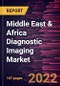 Middle East & Africa Diagnostic Imaging Market Forecast to 2028 - COVID-19 Impact and Regional Analysis - by Modality, Application, and End User - Product Thumbnail Image