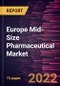 Europe Mid-Size Pharmaceutical Market Forecast to 2028 - COVID-19 Impact and Regional Analysis - by Type, Drug Development Type, Formulation, and Therapy Class - Product Thumbnail Image