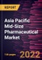 Asia Pacific Mid-Size Pharmaceutical Market Forecast to 2028 - COVID-19 Impact and Regional Analysis - by Type, Drug Development Type, Formulation, and Therapy Class - Product Thumbnail Image