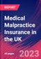 Medical Malpractice Insurance in the UK - Industry Market Research Report - Product Thumbnail Image