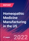 Homeopathic Medicine Manufacturing in the US - Industry Market Research Report - Product Thumbnail Image