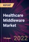 Healthcare Middleware Market 2022-2026 - Product Thumbnail Image