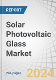 Solar Photovoltaic Glass Market by Type (AR-Coated, Tempered, TCO-Coated), Application, End-user (Crystalline Silicon PV Module, Thin Film Module, Perovskite Module), Installation Technology & Region - Forecast to 2028- Product Image