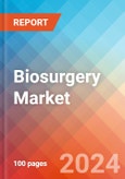 Biosurgery - Market Insights, Competitive Landscape, and Market Forecast - 2030- Product Image