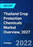 Thailand Crop Protection Chemicals Market Overview, 2027- Product Image