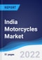 India Motorcycles Market Summary, Competitive Analysis, and Forecast, 2017-2026 - Product Thumbnail Image