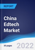 China Edtech Market Summary, Competitive Analysis and Forecast, 2017-2026- Product Image