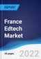 France Edtech Market Summary, Competitive Analysis and Forecast, 2017-2026 - Product Thumbnail Image