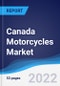 Canada Motorcycles Market Summary, Competitive Analysis, and Forecast, 2017-2026 - Product Thumbnail Image