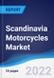 Scandinavia Motorcycles Market Summary, Competitive Analysis, and Forecast, 2017-2026 - Product Thumbnail Image