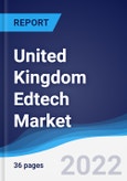 United Kingdom (UK) Edtech Market Summary, Competitive Analysis and Forecast, 2017-2026- Product Image