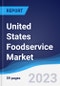 United States (US) Foodservice Market Summary, Competitive Analysis and Forecast to 2027 - Product Thumbnail Image