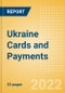 Ukraine Cards and Payments - Opportunities and Risks to 2026 - Product Thumbnail Image