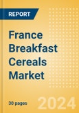 France Breakfast Cereals (Bakery and Cereals) Market Size, Growth and Forecast Analytics, 2023-2028- Product Image