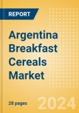 Argentina Breakfast Cereals (Bakery and Cereals) Market Size, Growth and Forecast Analytics, 2023-2028- Product Image