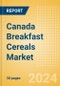 Canada Breakfast Cereals (Bakery and Cereals) Market Size, Growth and Forecast Analytics, 2023-2028 - Product Image