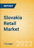 Slovakia Retail Market Size by Sector and Channel including Online Retail, Key Players and Forecast, 2022-2026- Product Image