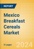 Mexico Breakfast Cereals (Bakery and Cereals) Market Size, Growth and Forecast Analytics, 2023-2028- Product Image