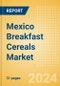 Mexico Breakfast Cereals (Bakery and Cereals) Market Size, Growth and Forecast Analytics, 2023-2028 - Product Image