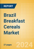 Brazil Breakfast Cereals (Bakery and Cereals) Market Size, Growth and Forecast Analytics, 2023-2028- Product Image