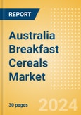 Australia Breakfast Cereals (Bakery and Cereals) Market Size, Growth and Forecast Analytics, 2023-2028- Product Image