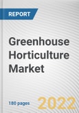 Greenhouse Horticulture Market By Crop Type, By Type: Global Opportunity Analysis and Industry Forecast, 2021-2030- Product Image