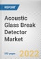 Acoustic Glass Break Detector Market By Interface Type, By Maximum Detection Range, By End Use Vertical: Global Opportunity Analysis and Industry Forecast, 2021-2031 - Product Thumbnail Image