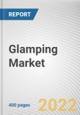 Glamping Market By Application, By Age Group, By Size, By End User, By Distribution Channel, By Product Type: Global Opportunity Analysis and Industry Forecast, 2021-2031- Product Image