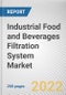 Industrial Food and Beverages Filtration System Market By System Type, By Products Types, By Application: Global Opportunity Analysis and Industry Forecast, 2021-2031 - Product Thumbnail Image
