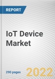 IoT Device Market By Component, By Connectivity Technology, By End-Use: Global Opportunity Analysis and Industry Forecast, 2021-2031- Product Image