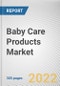 Baby Care Products Market By Products Type, By Price Point, By Distribution Channel: Global Opportunity Analysis and Industry Forecast, 2021-2031 - Product Thumbnail Image