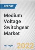 Medium Voltage Switchgear Market By Voltage, By Current Type, By Insulation Type, By Application: Global Opportunity Analysis and Industry Forecast, 2021-2031- Product Image