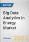 Big Data Analytics in Energy Market By Offering, By Application, By End-user, By Enterprise Size: Global Opportunity Analysis and Industry Forecast, 2021-2031 - Product Thumbnail Image