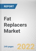 Fat Replacers Market By Source, By Type, By Application: Global Opportunity Analysis and Industry Forecast, 2021-2031- Product Image