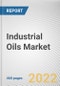 Industrial Oils Market By Source, By Type, By End Use: Global Opportunity Analysis and Industry Forecast, 2021-2031 - Product Thumbnail Image