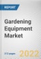 Gardening Equipment Market By Product Type, By End-User, By Sales Channel: Global Opportunity Analysis and Industry Forecast, 2021-2031 - Product Thumbnail Image
