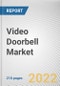 Video Doorbell Market By PRODUCT TYPE, By Application, By End User: Global Opportunity Analysis and Industry Forecast, 2020-2031 - Product Thumbnail Image