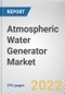 Atmospheric Water Generator Market By Type, By Capacity, By Application: Global Opportunity Analysis and Industry Forecast, 2021-2031 - Product Thumbnail Image