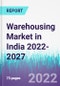 Warehousing Market in India 2022-2027 - Product Thumbnail Image