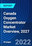 Canada Oxygen Concentrator Market Overview, 2027- Product Image