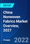 China Nonwoven Fabrics Market Overview, 2027 - Product Thumbnail Image