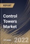 Control Towers Market Size, Share & Industry Trends Analysis Report by Type, Application, End-use, Regional Outlook and Forecast, 2022-2028 - Product Thumbnail Image