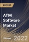 ATM Software Market Size, Share & Industry Trends Analysis Report by End-user, Function, Regional Outlook and Forecast, 2022-2028 - Product Thumbnail Image