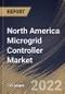 North America Microgrid Controller Market Size, Share & Industry Trends Analysis Report by Connectivity, Offering, End-user, Country and Growth Forecast, 2022-2028 - Product Thumbnail Image